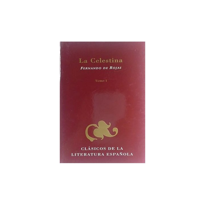 La Celestina. Tomo I